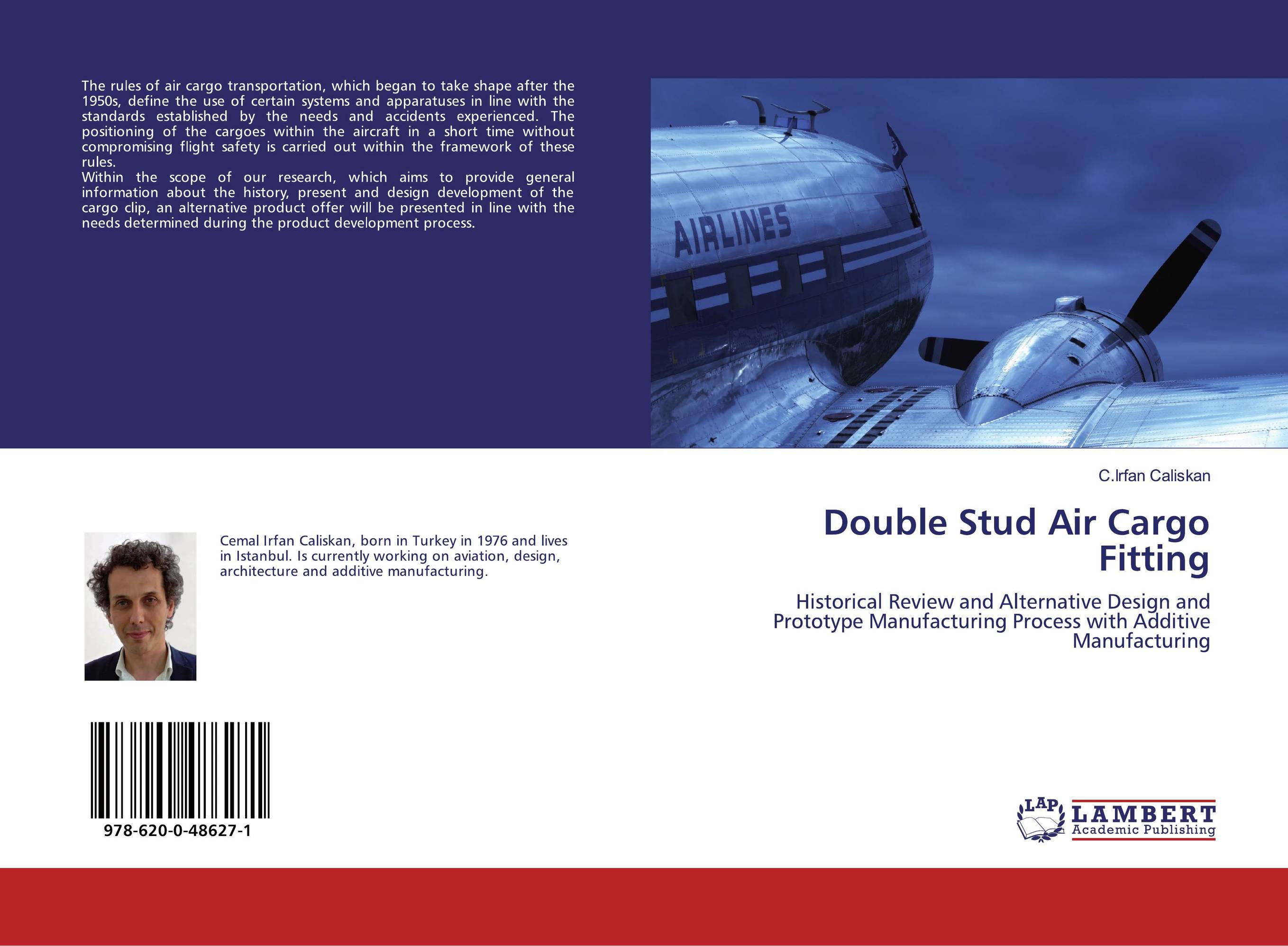 Double Stud Air Cargo Fitting. Historical Review and Alternative Design and Prototype Manufacturing Process with Additive Manufacturing.