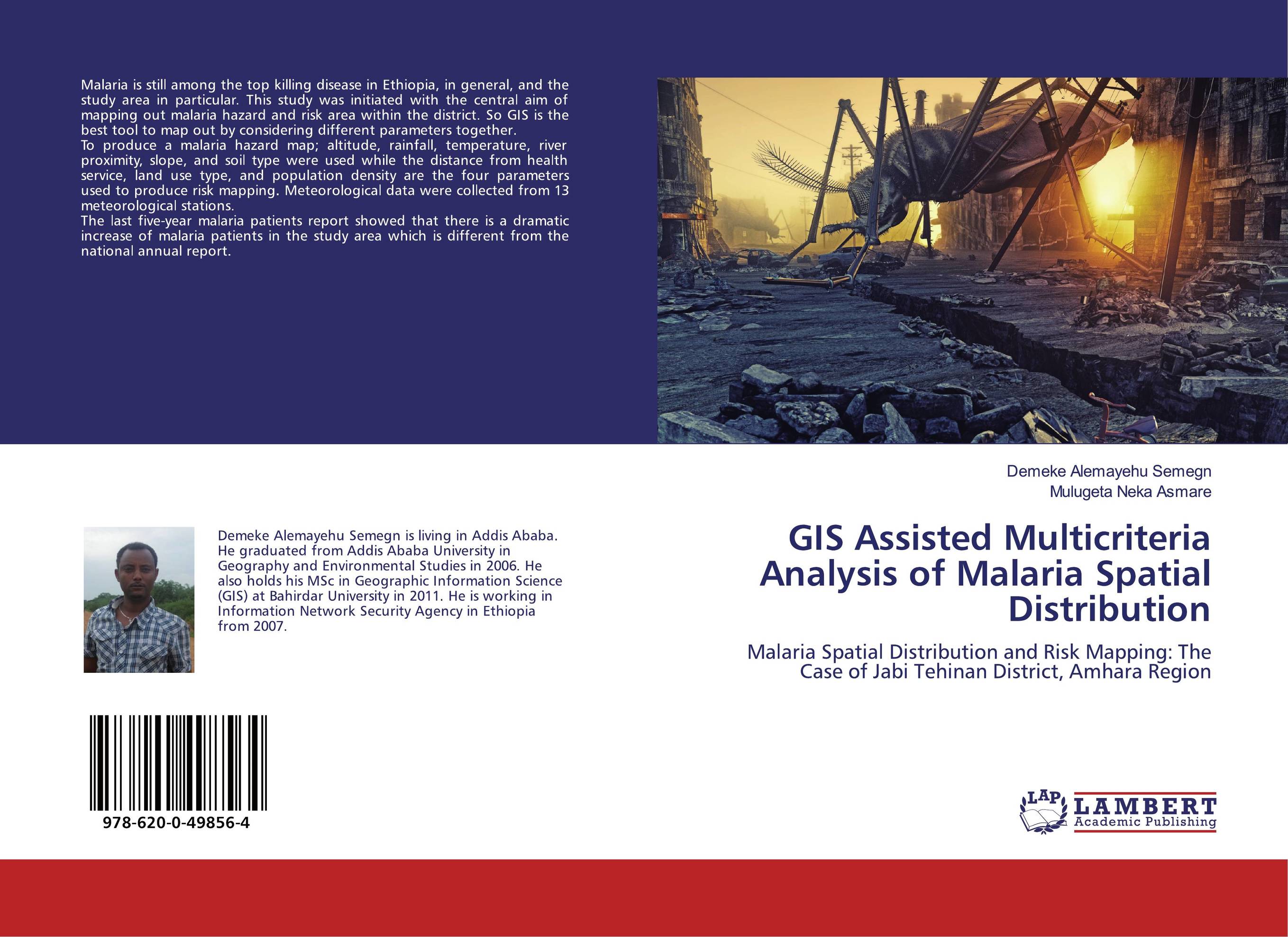 GIS Assisted Multicriteria Analysis of Malaria Spatial Distribution. Malaria Spatial Distribution and Risk Mapping: The Case of Jabi Tehinan District, Amhara Region.