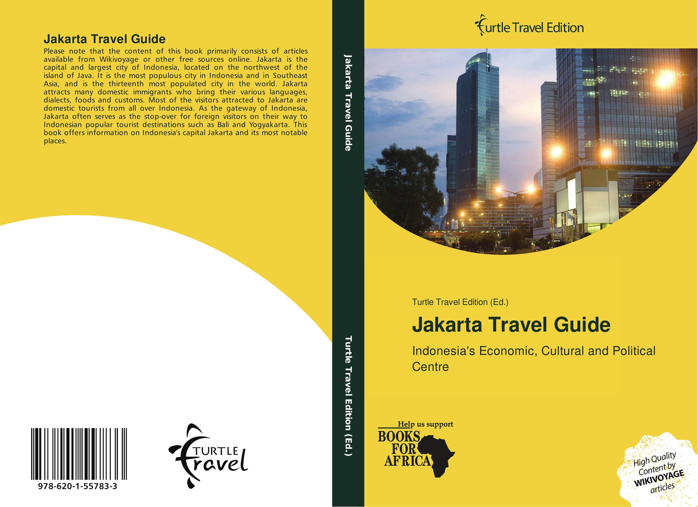 Jakarta Travel Guide. Indonesia's Economic, Cultural and Political Centre.