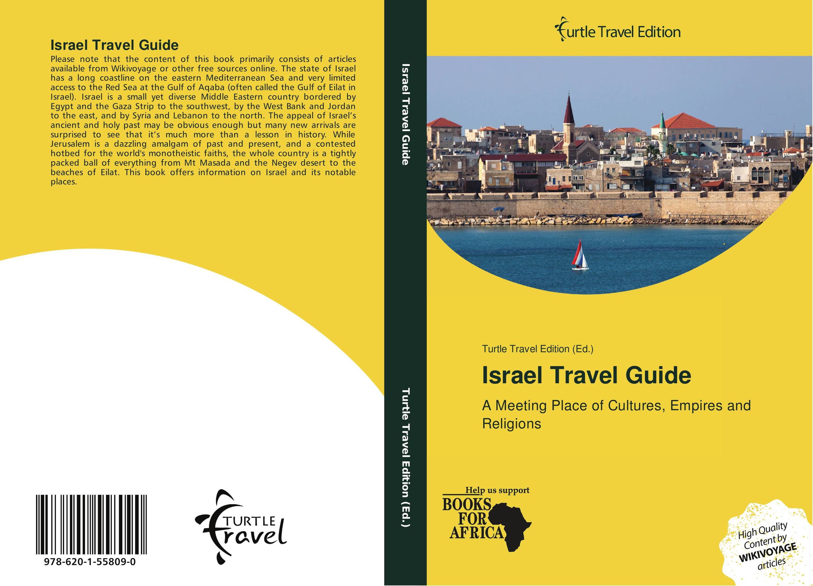 Israel Travel Guide. A Meeting Place of Cultures, Empires and Religions.