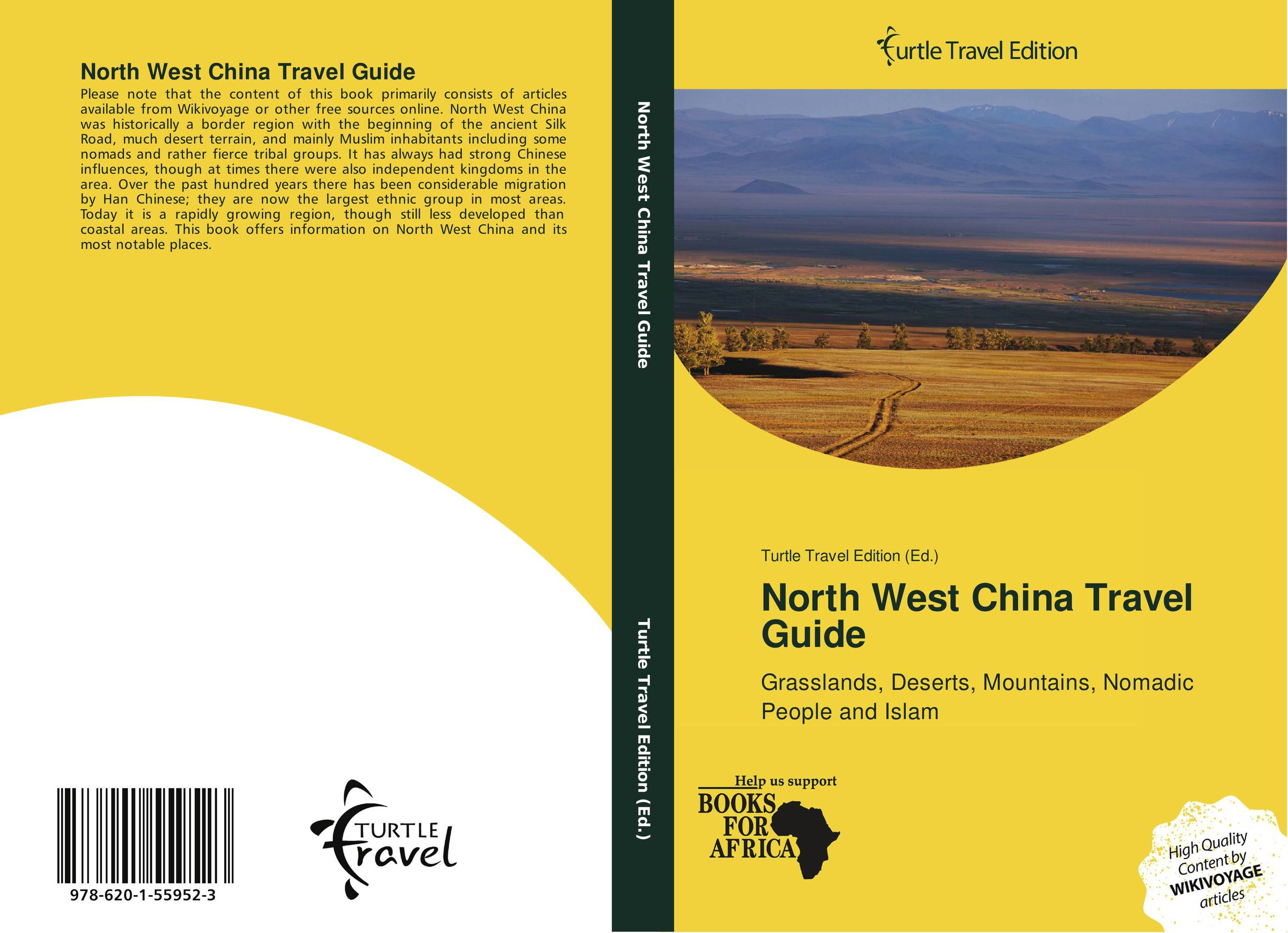 North West China Travel Guide. Grasslands, Deserts, Mountains, Nomadic People and Islam.