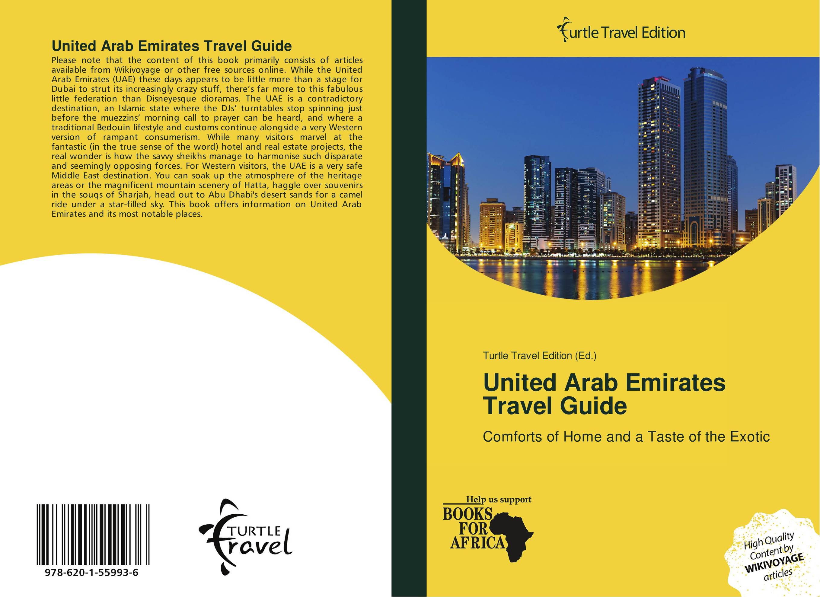 United Arab Emirates Travel Guide. Comforts of Home and a Taste of the Exotic.