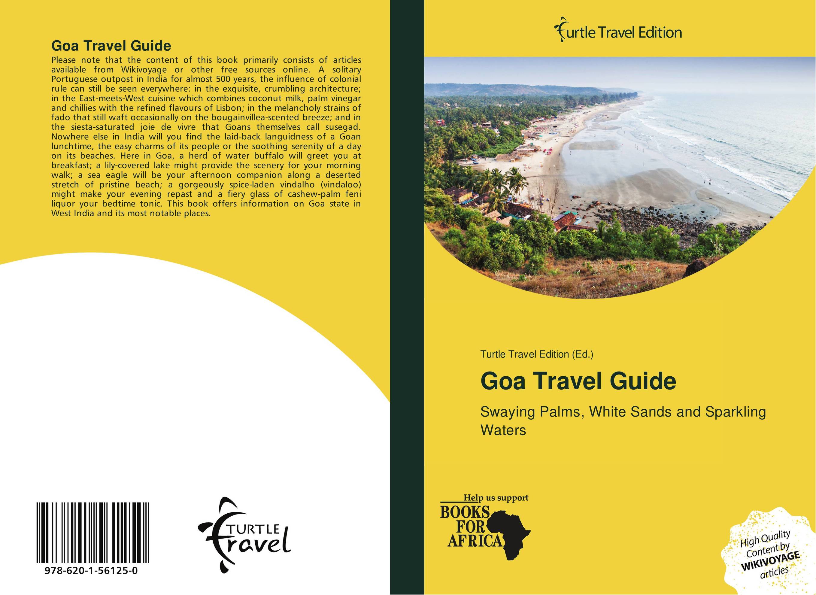 Goa Travel Guide. Swaying Palms, White Sands and Sparkling Waters.