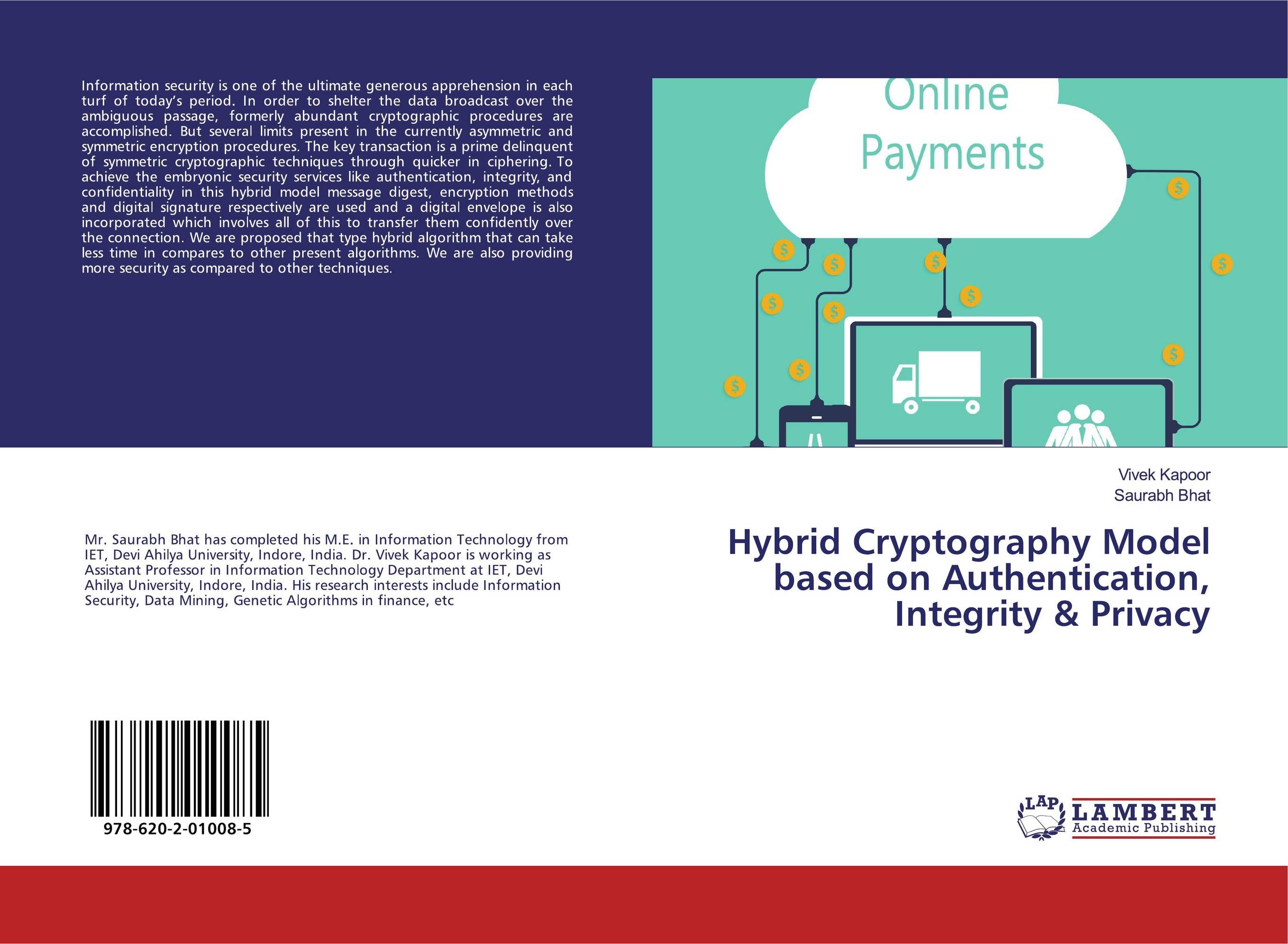 Hybrid Cryptography Model based on Authentication, Integrity &amp;amp; Privacy..