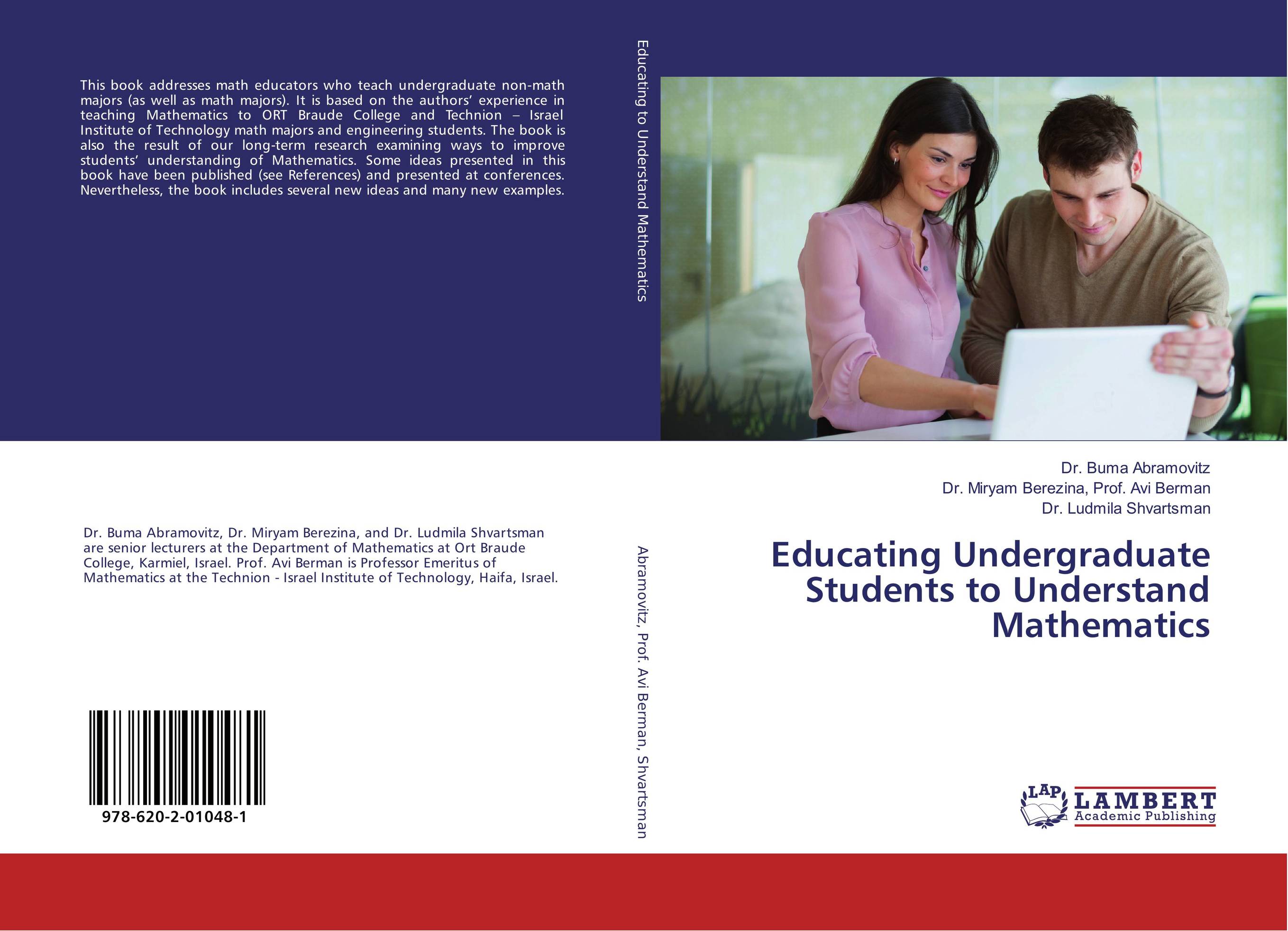 Educating Undergraduate Students to Understand Mathematics..