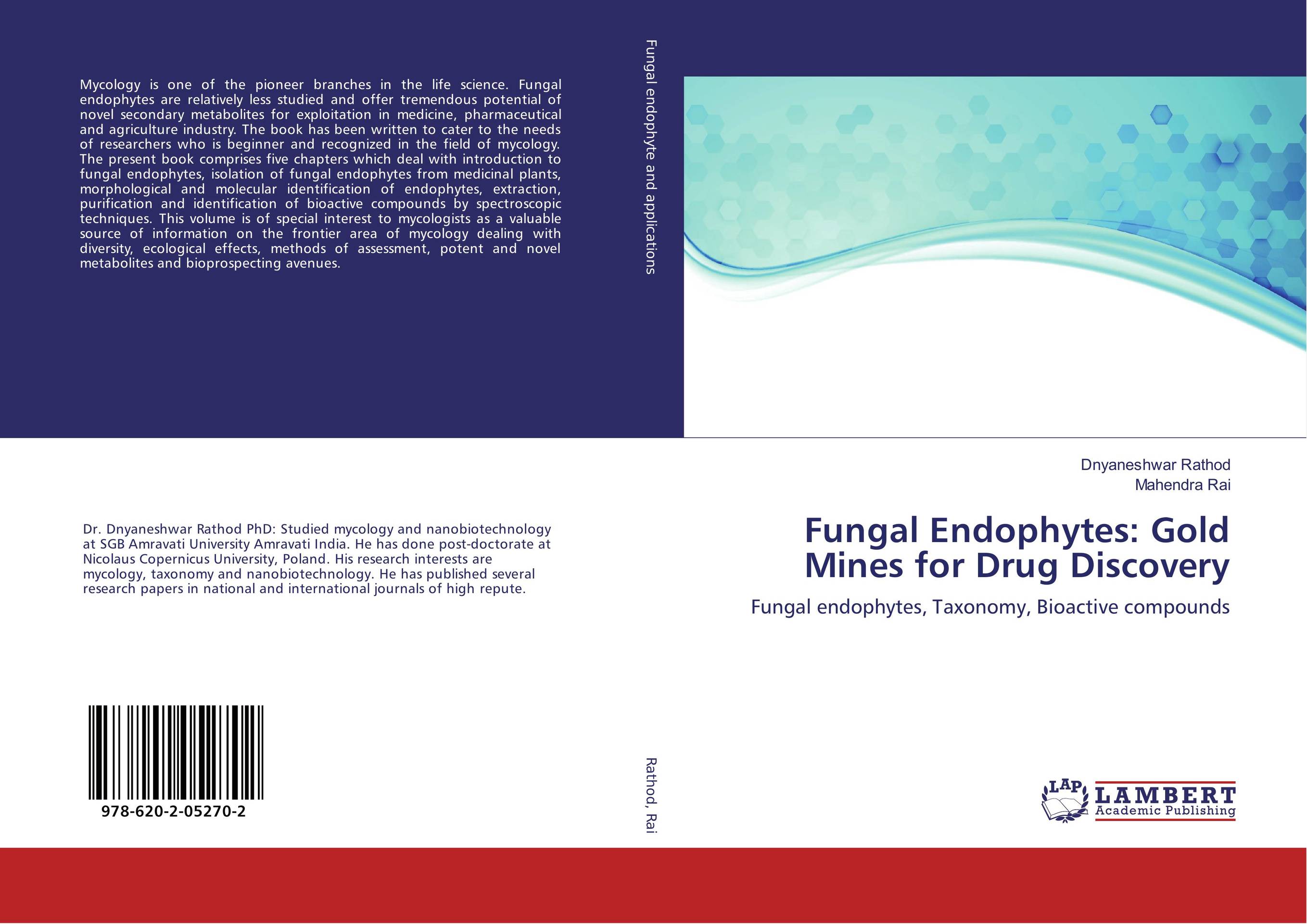 Fungal Endophytes: Gold Mines for Drug Discovery. Fungal endophytes, Taxonomy, Bioactive compounds.