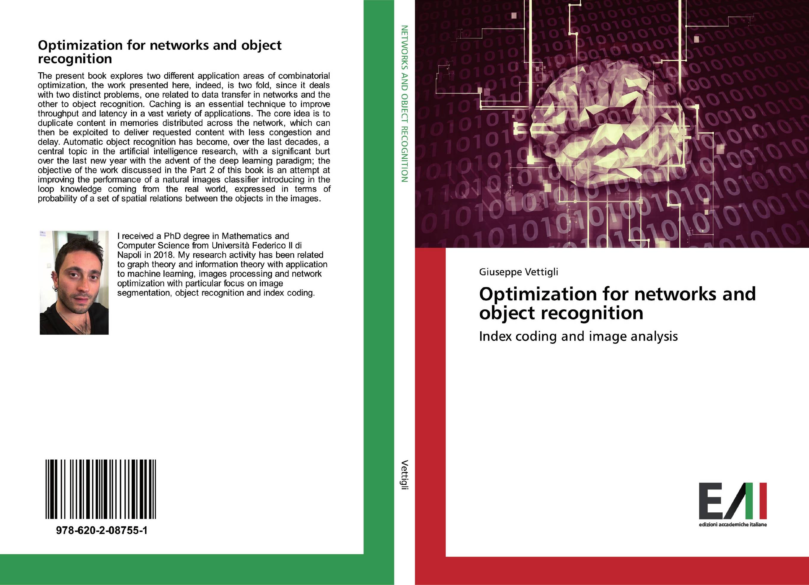 Optimization for networks and object recognition. Index coding and image analysis.