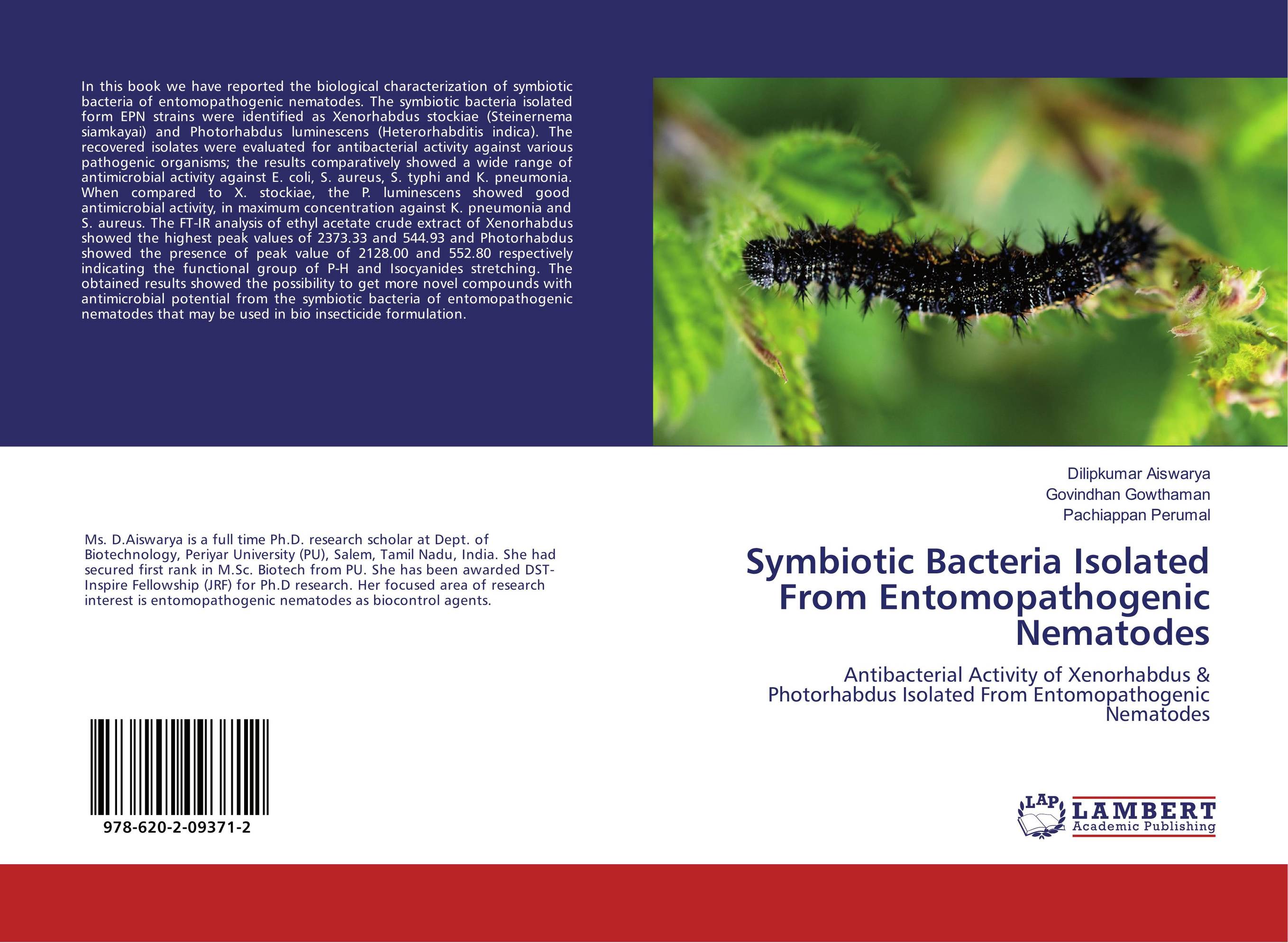 Symbiotic Bacteria Isolated From Entomopathogenic Nematodes. Antibacterial Activity of Xenorhabdus &amp;amp; Photorhabdus Isolated From Entomopathogenic Nematodes.