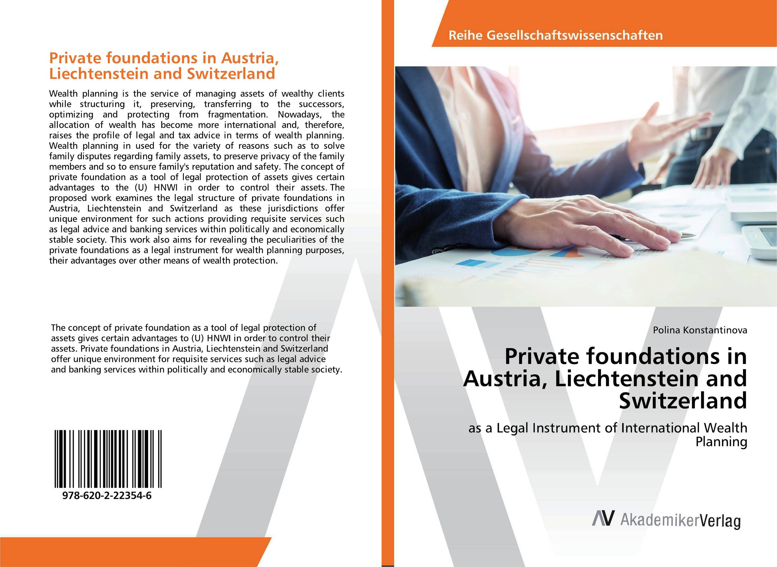 Private foundations in Austria, Liechtenstein and Switzerland. As a Legal Instrument of International Wealth Planning.