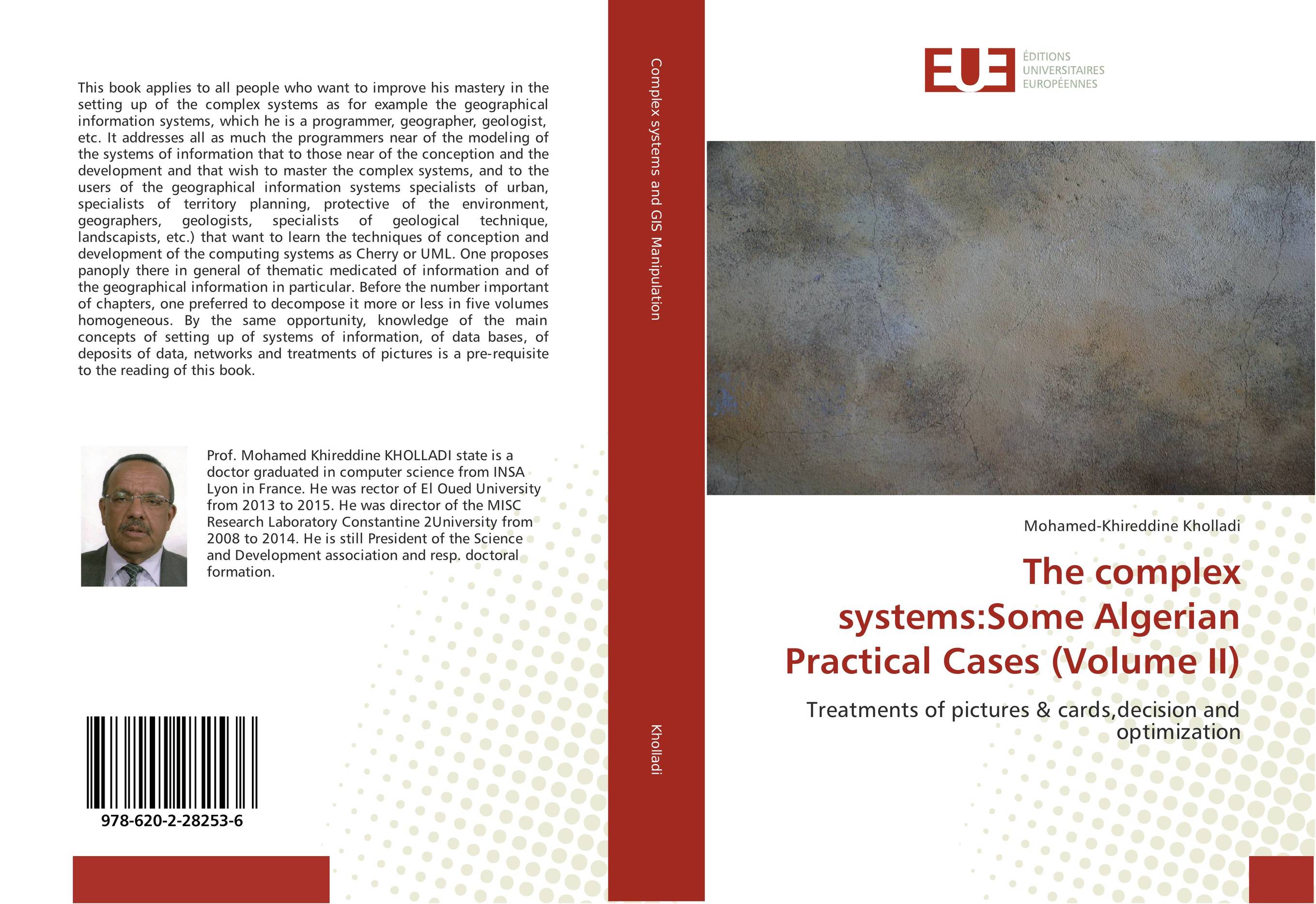 The complex systems:Some Algerian Practical Cases (Volume II). Treatments of pictures &amp;amp; cards,decision and optimization.