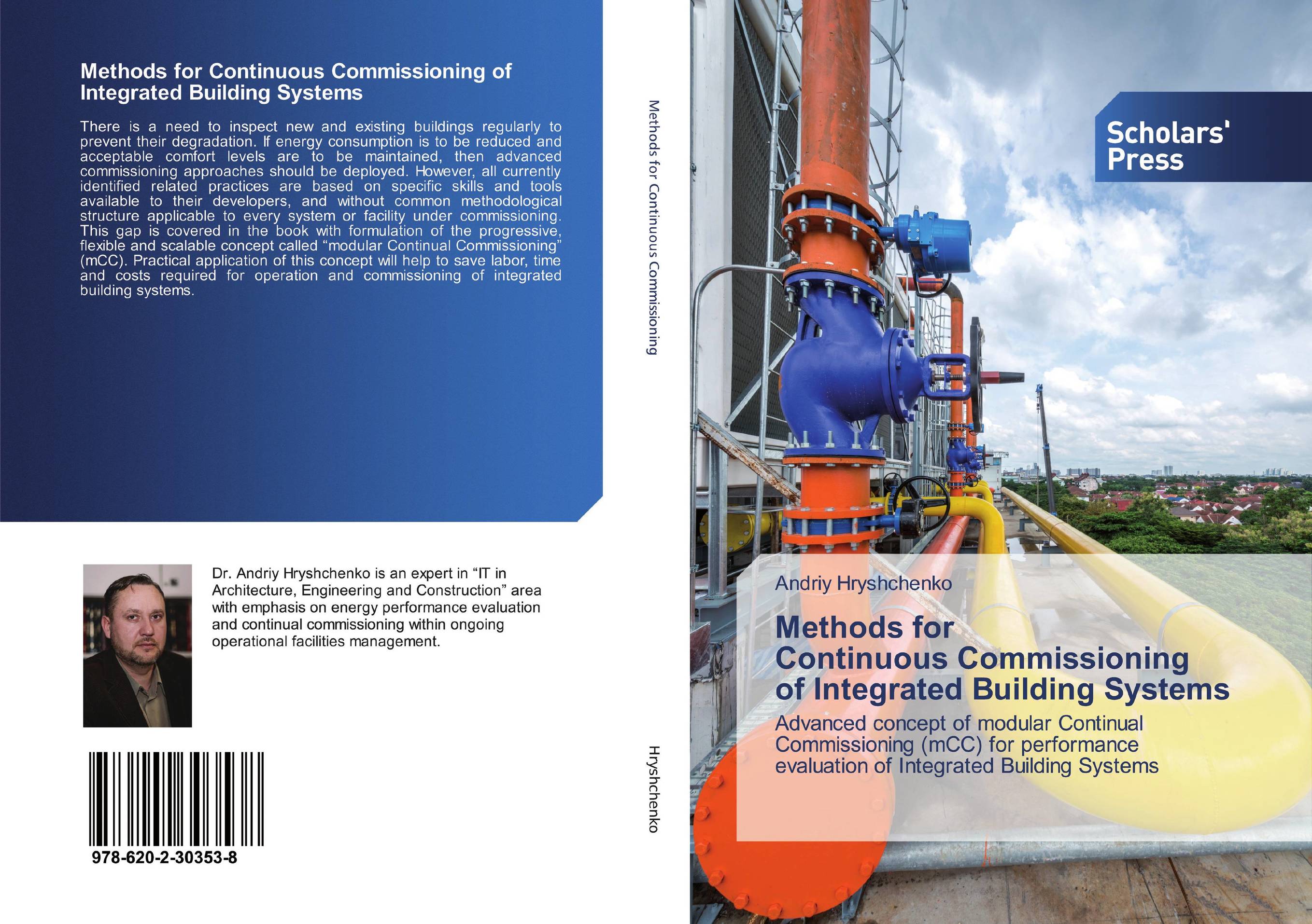 Methods for Continuous Commissioning of Integrated Building Systems. Advanced concept of modular Continual Commissioning (mCC) for performance evaluation of Integrated Building Systems.