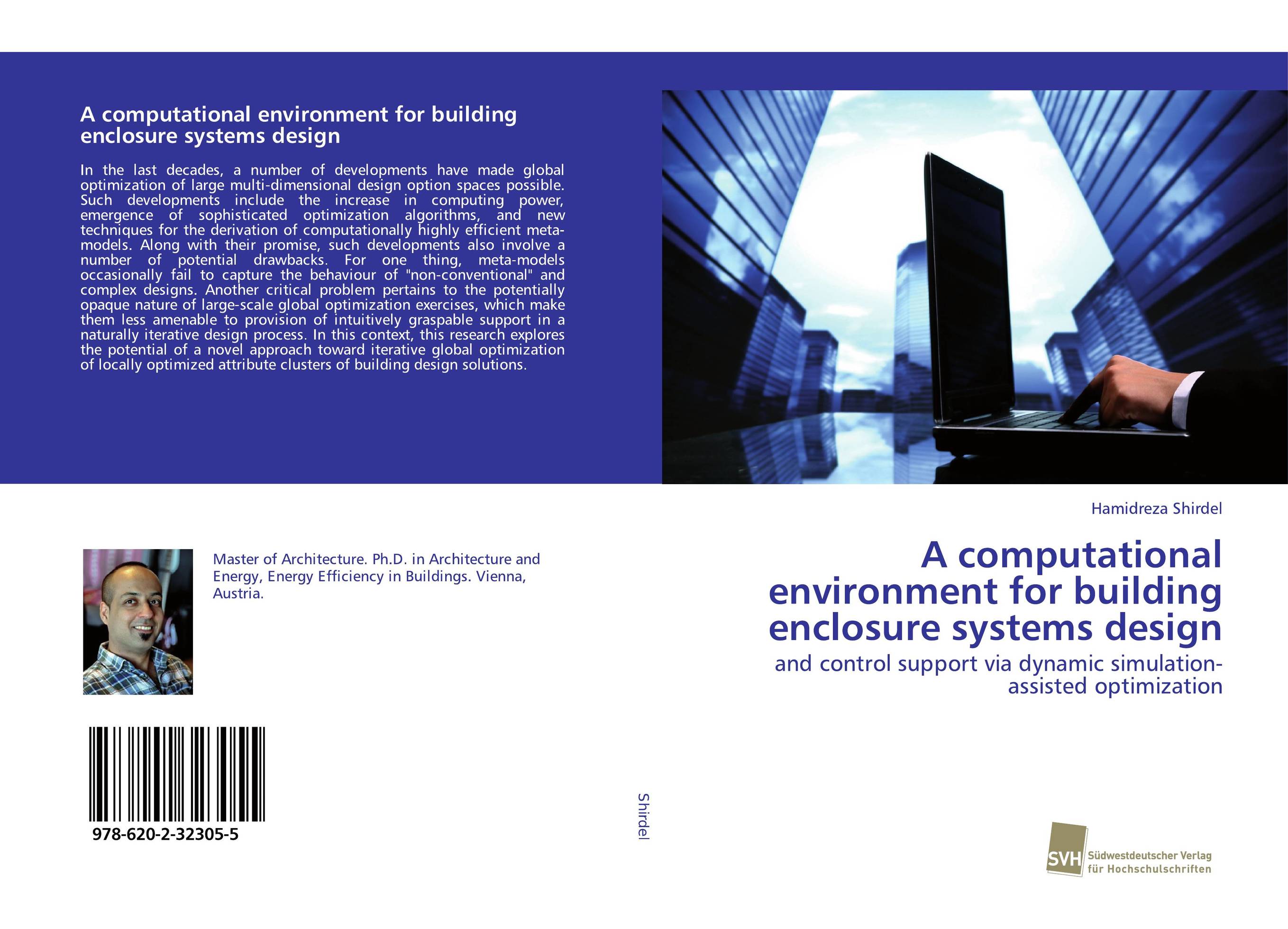 A computational environment for building enclosure systems design. And control support via dynamic simulation-assisted optimization.