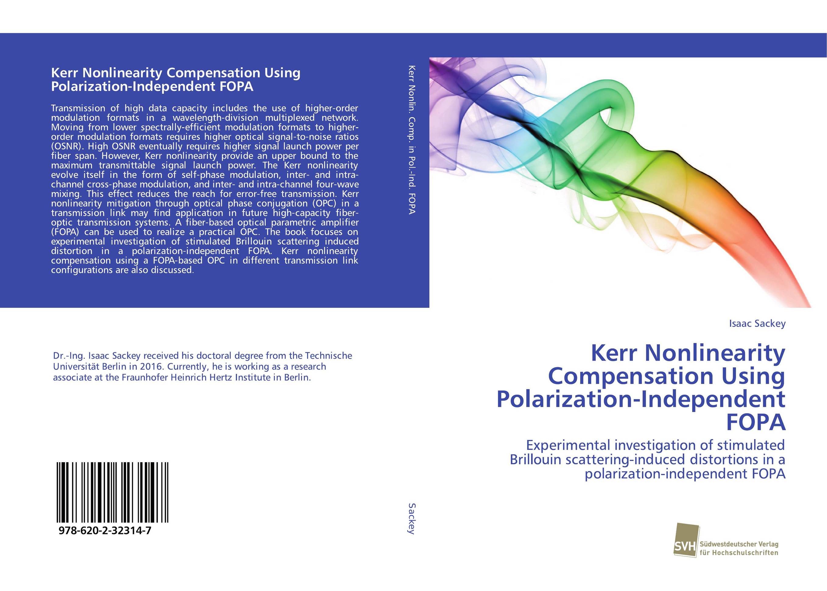 Kerr Nonlinearity Compensation Using Polarization-Independent FOPA. Experimental investigation of stimulated Brillouin scattering-induced distortions in a polarization-independent FOPA.