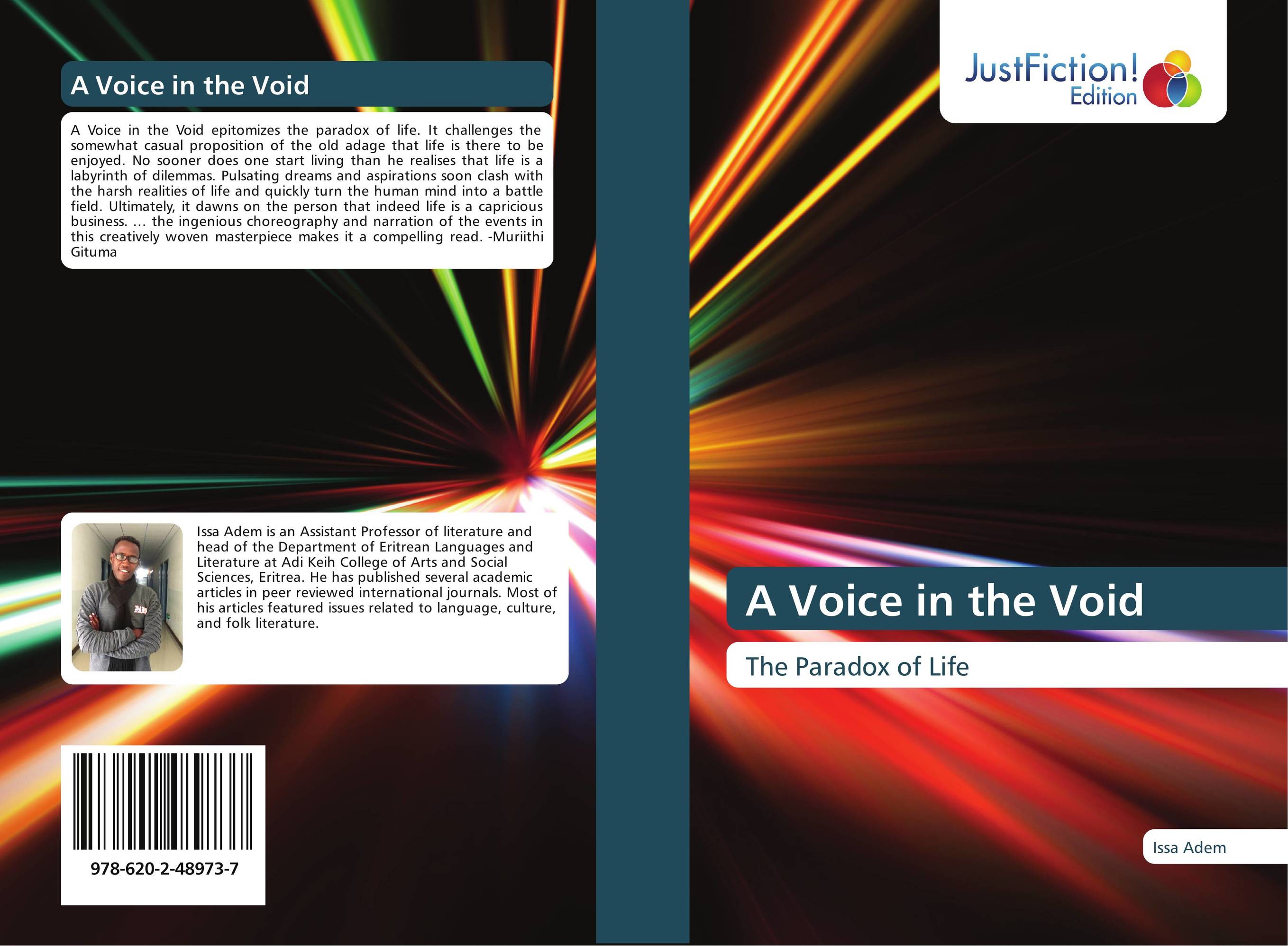 A Voice in the Void. The Paradox of Life.